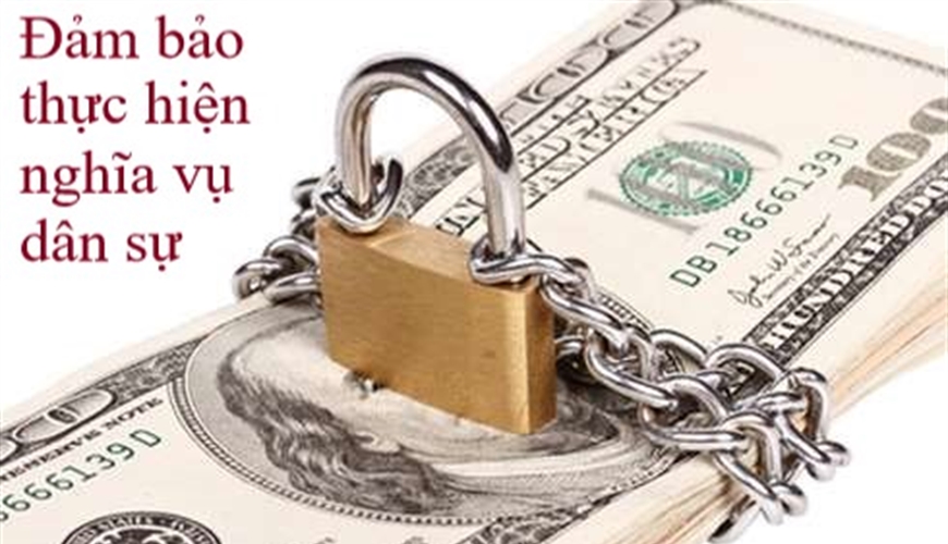 SO SÁNH CÁC BIỆN PHÁP BẢO ĐẢM THỰC HIỆN NGHĨA VỤ DÂN SỰ