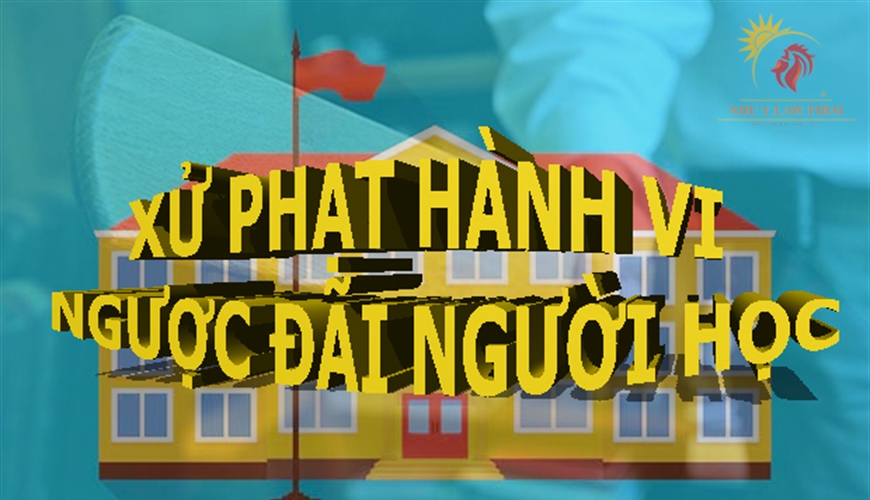 Xử phạt giáo viên có hành vi ngược đãi, hành hạ người học