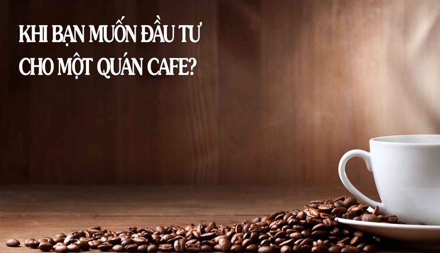 Mở tiệm cà phê